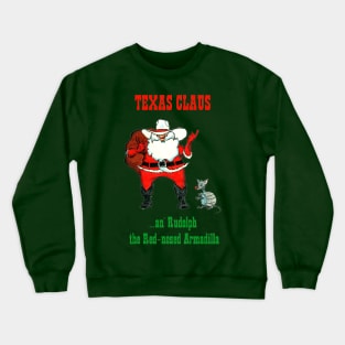 Texas Claus - color text Crewneck Sweatshirt